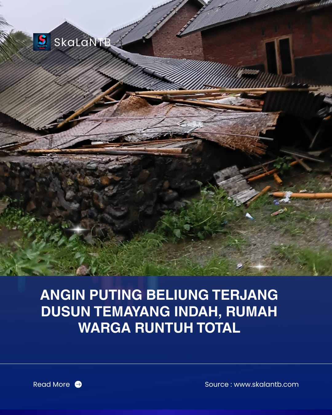 ANGIN PUTING BELIUNG TERJANG DUSUN TEMAYANG INDAH, RUMAH WARGA RUNTUH TOTAL