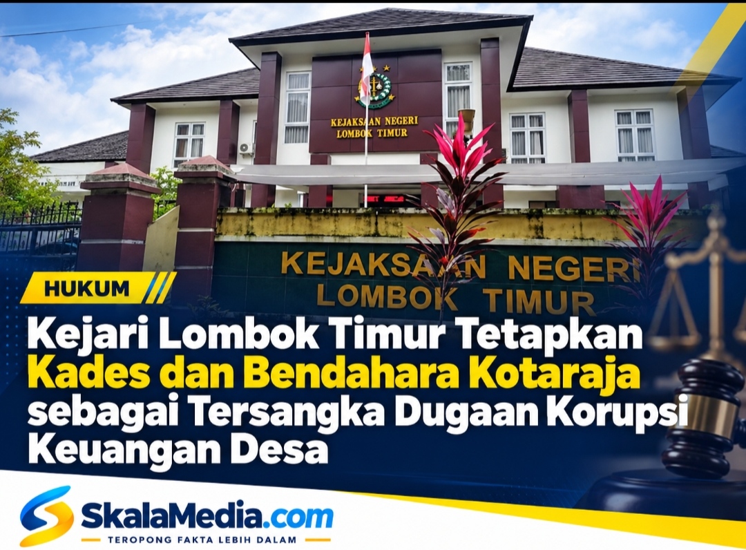 Kejari Lombok Timur Tetapkan Kades dan Bendahara Kotaraja sebagai Tersangka Dugaan Korupsi Keuangan Desa