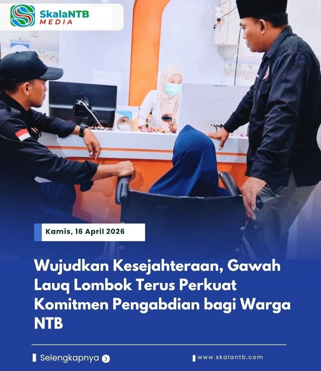 Wujudkan Kesejahteraan, Gawah Lauq Lombok Terus Perkuat Komitmen Pengabdian bagi Warga NTB