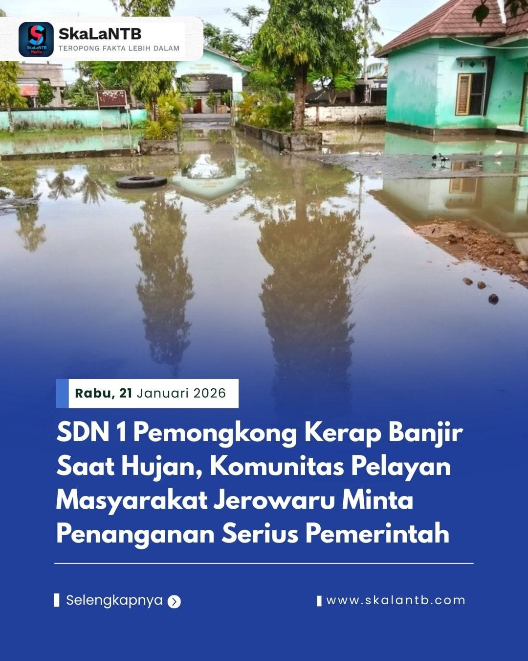 SDN 1 Pemongkong Kerap Banjir Saat Hujan, Komunitas Pelayan Masyarakat Jerowaru Minta Penanganan Serius Pemerintah