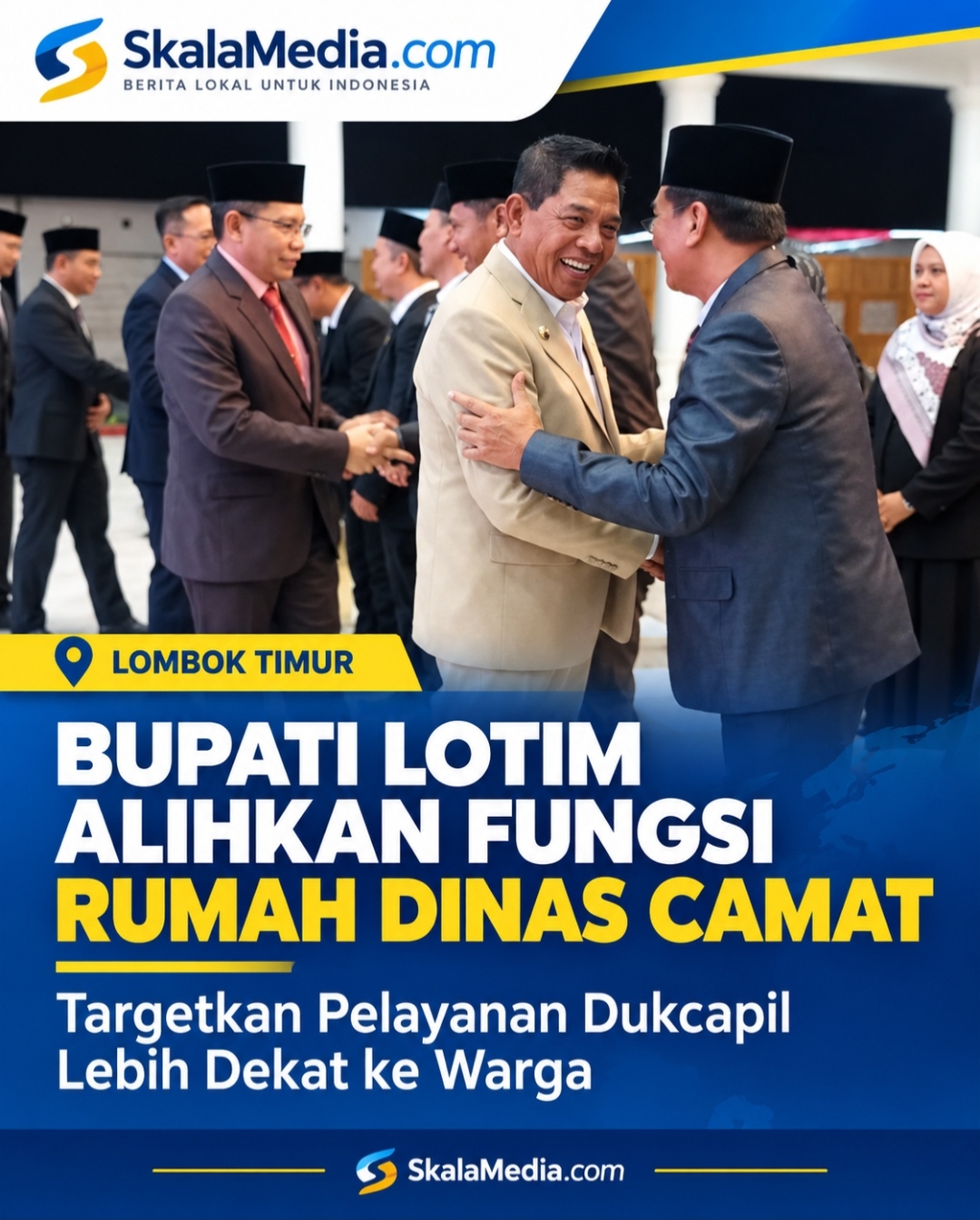 Bupati Lotim Alihkan Fungsi Rumah Dinas Camat, Targetkan Pelayanan Dukcapil Lebih Dekat ke Warga